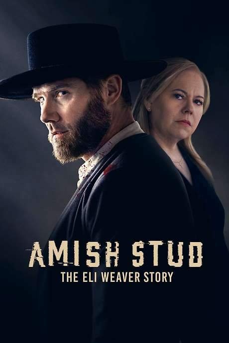 Amish Stud: The Eli Weaver Story